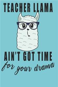 Teacher Llama ain't got time for your drama