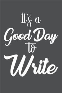 It's A Good Day To Write