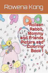 Rolleen Rabbit, Mommy and Friends Picture and Coloring Book 1