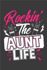 Rockin' The Aunt Life: 120 Seiten (6x9 Zoll) Blanko Notizbuch für Tante Freunde I Patentante Leeres Notizheft I Werdende Tante Zeichenbuch I Nichte Skizzenbuch