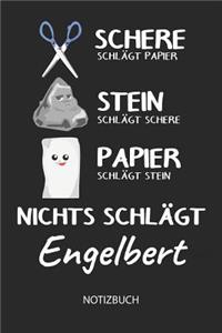 Nichts schlägt - Engelbert - Notizbuch: Schere - Stein - Papier - Individuelles Namen personalisiertes Männer & Jungen Blanko Notizbuch. Liniert leere Seiten. Coole Uni & Schulsachen, Gesc