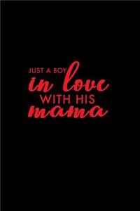 Just a boy inlove with his mama