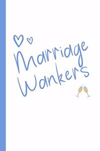 Marriage Wankers