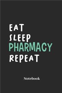 Eat Sleep Pharmacy Repeat Notebook: DIN A5 Notizbuch Linierte Seiten für Krankenschwester I Doktor I Arzt I Krankenhaus I Klinik I Arztpraxis und Medizin Fans - Notizheft I Tablettenbu