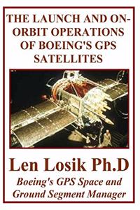 Launch and On-Orbit Operations of Boeing's GPS Satellites