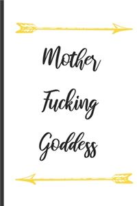 Mother Fucking Goddess