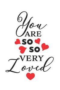 You Are So So Very Loved: A Matte Soft Cover Daily Prayer Journal Notebook to Write In. Blank Lined Pages for Thoughts, Prayers, Devotions and Thanks, for Women or Men