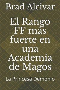 El Rango Ff Más Fuerte En Una Academia de Magos