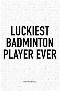 Luckiest Badminton Player Ever