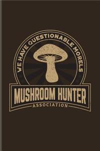 We Have Questionable Morels Mushroom Hunter Association