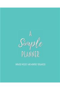 A Simple Planner Undated Weekly and Monthly Organizer