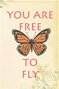 You Are Free To Fly