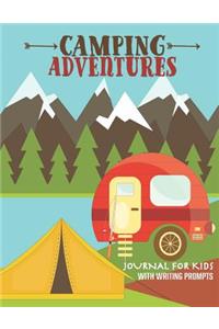 Camping Adventures Journal for Kids with Writing Prompts