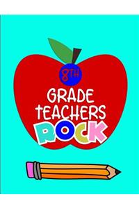 8th Grade Teachers Rock