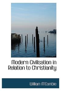 Modern Civilisation in Relation to Christianity