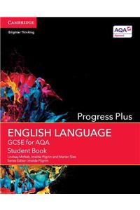 GCSE English Language for AQA Progress Plus Student Book