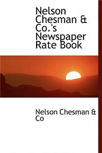 Nelson Chesman & Co.'s Newspaper Rate Book