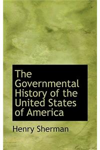 The Governmental History of the United States of America