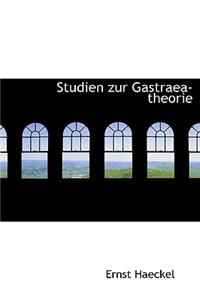 Studien Zur Gastraea-Theorie