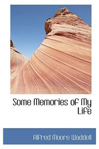 Some Memories of My Life