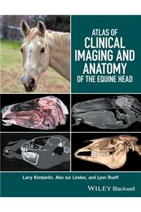 Atlas of Clinical Imaging and Anatomy of the Equine Head