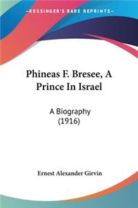 Phineas F. Bresee, A Prince In Israel