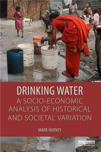 Drinking Water: A Socio-Economic Analysis of Historical and Societal Variation