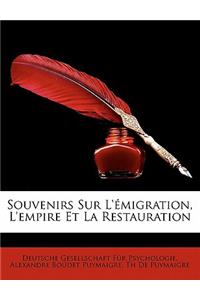 Souvenirs Sur L'émigration, L'empire Et La Restauration