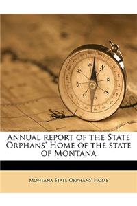 Annual Report of the State Orphans' Home of the State of Montana Volume 1970