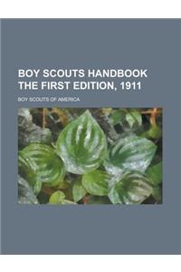 Boy Scouts Handbook the First Edition, 1911