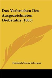 Verbrechen Des Ausgezeichneten Diebstahls (1863)