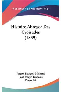 Histoire Abregee Des Croisades (1839)