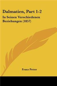 Dalmatien, Part 1-2