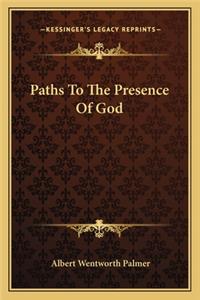 Paths to the Presence of God