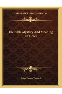 Bible Mystery And Meaning Of Israel