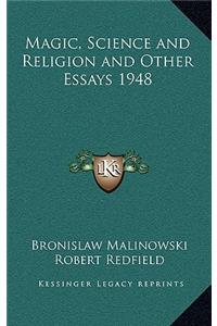 Magic, Science and Religion and Other Essays 1948