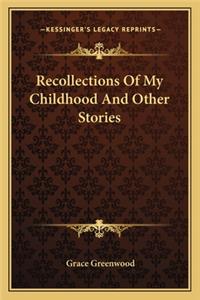Recollections Of My Childhood And Other Stories