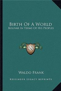 Birth of a World