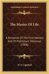 The Master Of Life