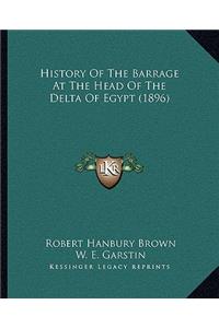 History Of The Barrage At The Head Of The Delta Of Egypt (1896)