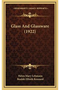 Glass and Glassware (1922)