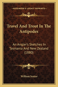 Travel And Trout In The Antipodes