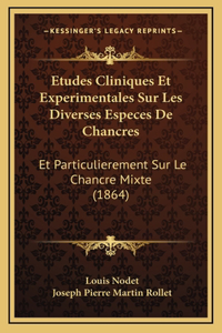 Etudes Cliniques Et Experimentales Sur Les Diverses Especes De Chancres