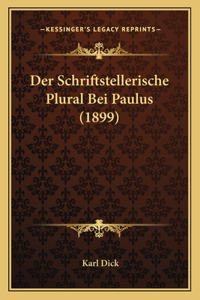 Der Schriftstellerische Plural Bei Paulus (1899)