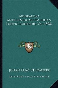 Biografiska Anteckningar Om Johan Ludvig Runeberg V4 (1898)