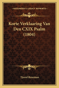Korte Verklaaring Van Den CXIX Psalm (1804)