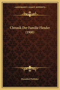Chronik Der Familie Flender (1900)