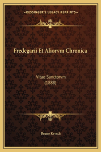 Fredegarii Et Aliorvm Chronica
