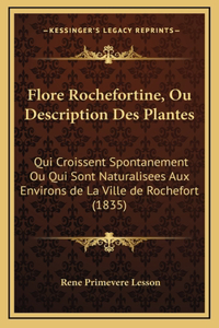 Flore Rochefortine, Ou Description Des Plantes