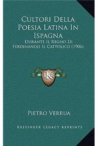 Cultori Della Poesia Latina in Ispagna